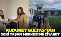 Kuduret Gültaş'tan ZEKİ Yaşam Merkezi’ne ziyaret