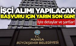 Manisa Büyükşehir Belediyesi çok sayıda işçi alımı yapacak