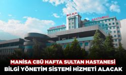 Manisa CBÜ Hafsa Sultan Hastanesi Bilgi Yönetim Sistemi Hizmeti Alacak