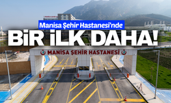 Manisa Şehir Hastanesi’nde çocuk sağlığında önemli bir adım daha!