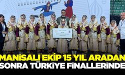 Manisa'da 15 yıl sonra gelen büyük gurur!