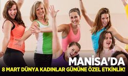Manisa'da 8 Mart Dünya Kadınlar Gününe özel etkinlik!