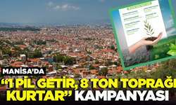 Manisa'da 8 ton Toprağı Kurtarma Projesi