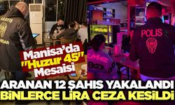 Manisa’da Dev "Huzur 45" Operasyonu: Yüzlerce Personel Sahaya İndi