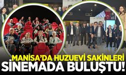 Manisa'da huzurevi sakinleri sinemada buluştu