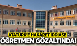 Manisa’da lisede Atatürk’e hakaret iddiası: Öğretmen gözaltında!
