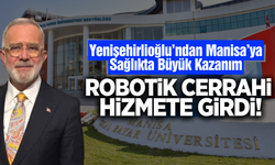 Manisa’da Robotik Cerrahi Dönemi!