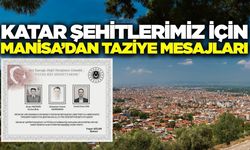 Manisalı siyasilerden peş peşe taziye mesajları
