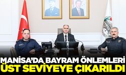 Manisa'nın güvenliği Bayram'da da emin ellerde olacak