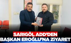 Sarıgöl ADD’den Başkan Eroğlu’na Hayırlı Olsun Ziyareti
