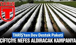 TARİŞ'ten üreticiye büyük finansman desteği