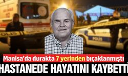 Manisa'da cinayet! Durakta bıçaklanan yaşlı adam hayatını kaybetti