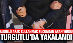 Turgutlu’da firari hükümlü yakalandı