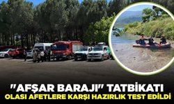 Afşar Barajı patlama senaryosu gerçekleştirildi