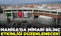 Akhisar’da mimari bilinç semineri düzenleniyor!