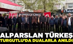 Turgutlu’da Başbuğ Alparslan Türkeş Dualarla Anıldı