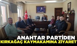 Anahtar Parti Kırkağaç İlçe Teşkilatı'ndan Kaymakam Oktay’a ziyaret
