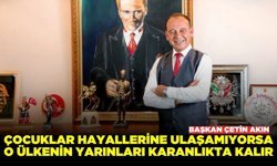 Başkan Çetin Akın'dan 23 Nisan mesajı!