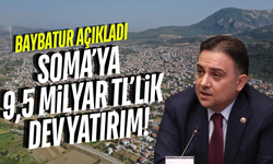 Baybatur açıkladı: Soma'da 19 yılda 202 proje hayata geçirildi