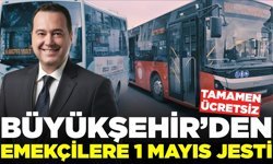 Manisa’da 1 Mayıs’ta ulaşım ücretsiz