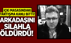 Denizli'de alkollü arkadaşların tartışması kanlı bitti: 1 ölü