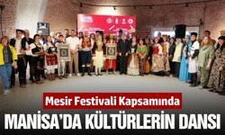 Dünyanın farklı kültürleri Manisa'da buluştu