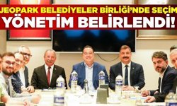 Jeopark Belediyeler Birliği’nde yeni dönem: Görev dağılımı belli oldu