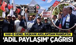 HAK-İŞ Genel Başkanı Arslan 1 Mayıs programı için Manisa’da