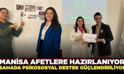 Manisa’da afet ve acil durumlar için psikososyal güç birliği