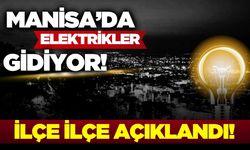 Manisa'da liste belli oldu: 10 ilçede kesinti