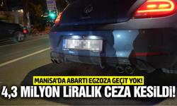 Manisa'da abartı egzoza geçit yok!