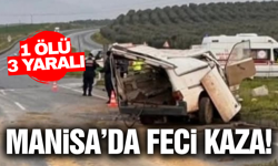 Manisa'da iki hafif ticari araç çarpıştı: 1 ölü, 3 yaralı
