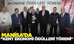 Manisalı iş insanlarına ödül takdim edildi!