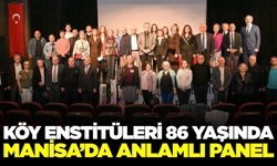 Manisa’da Köy Enstitülerinin 86. yılı panelle anıldı
