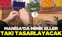 Manisa'da minik tasarımcılar bir araya gelecek!