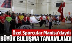 Manisa'da özel sporcuların büyük buluşması sona erdi