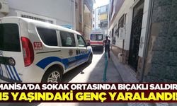 Manisa’da Çocuk Kavgası Kanlı Bitti: 15 Yaşındaki Genç Bıçaklandı