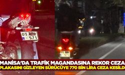 Manisa'da rekor ceza: Ehliyeti iptal edildi!
