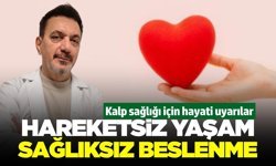 Manisa’da uzmanından kalp sağlığı uyarısı