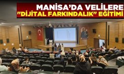 Manisa'da “Dijital Farkındalık ve Kontrol” konulu eğitim