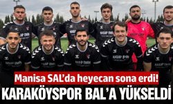 Manisa'dan BAL'a yükselen takım Karaköyspor oldu