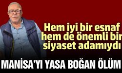 Manisa'nın sevilen esnaflarındandı, hayatını kaybetti