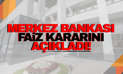 Merkez Bankası faiz kararını açıkladı!