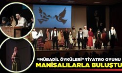 Manisa'da mübadele rüzgarı esti!