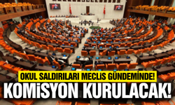 Okul saldırıları Meclis gündeminde!