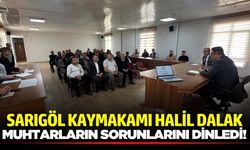 Sarıgöl'de muhtarlar taleplerini iletti!