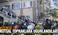 Sarıgöl’de hacı adayları dualarla kutsal topraklara uğurlandı