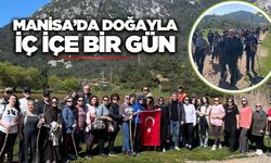 Doğaseverler, Manisa'nın eşsiz noktasında bir araya geldi!
