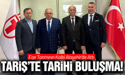 TARİŞ'in dört dev birliği Alaşehir'de buluştu!