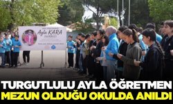 Turgutlu’nun Kahraman Öğretmeni Ayla Kara, Mezun Olduğu Okulda Anıldı
